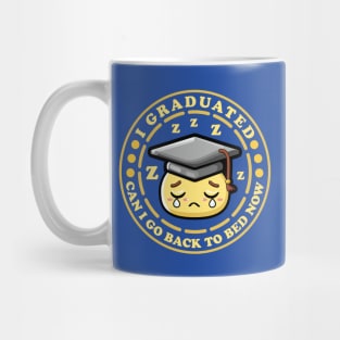 Can I Go Back To Bed Now Graduation Yellow Text Mug